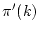 $ \pi'(k)$